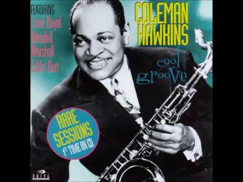 Coleman Hawkins -  Cool Groove    (Full Album)