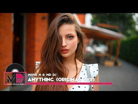 Mose N,MD Dj - Anything (Original Mix)