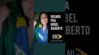 RECADO PRA BEBEL GILBERTO
