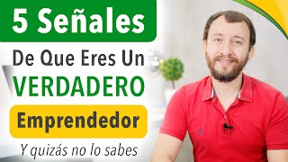 Video: 5 Señales De Que ERES Un Verdadero Emprendedor Y NO Lo Sabes