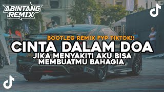 Download lagu DJ CINTA DALAM DOA X BABAD BOOTLEG REMIX mp3