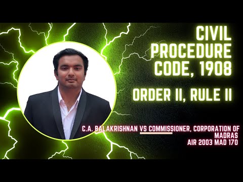 CA BALAKRISHNAN VS COMMISSIONER, CORPORATION OF MADRAS| ORDER II, RULE II | FRAME OF SUIT | CPC