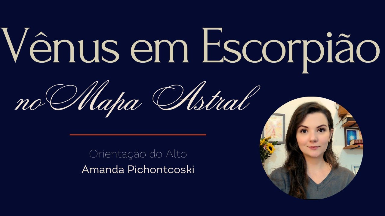 Vênus em Escorpião no Mapa Astral