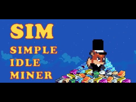 Steam Community :: Video :: SIM - Simple Idle Miner | Gameplay