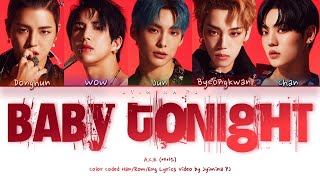 A.C.E (에이스) - &#39;Baby Tonight (황홀경 (恍惚境))&#39; Lyrics (Color Coded_Han_Rom_Eng)