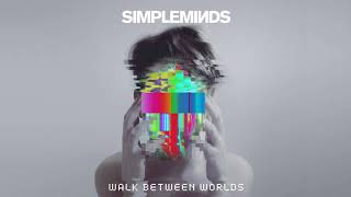 Simple Minds - Walk Between Worlds (Official Audio)