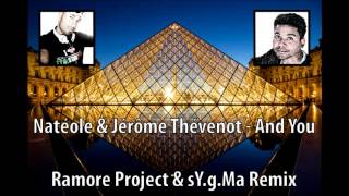 Natéole & Jérôme Thévenot - And You (Ramore Project & sY.g.Ma Remix)