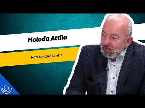 Pirkadat: Holoda Attila – Van tartalékunk?