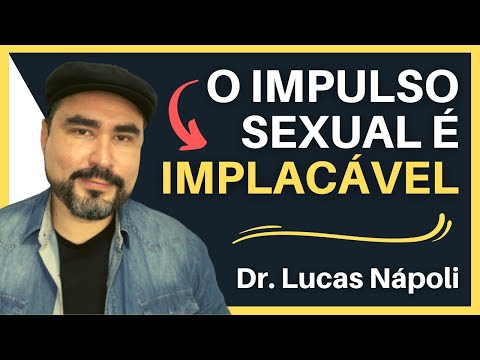 A RESILIÊNCIA DO IMPULSO SEXUAL | Dr. Lucas Nápoli