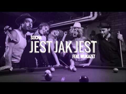 Socha x Wukazet - Jest jak jest