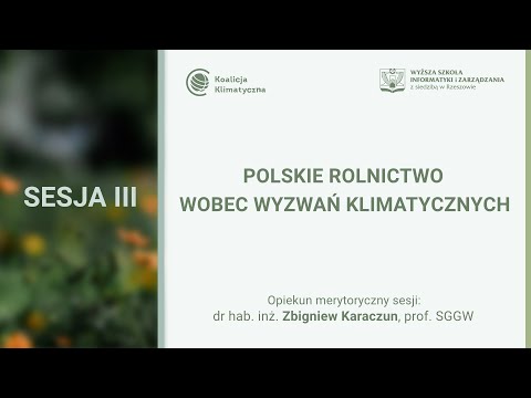 , title : 'Polskie rolnictwo wobec wyzwań klimatycznych - dr hab. inż. Zbigniew Karaczun, prof. SGGW'