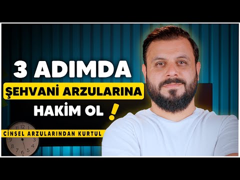 3 Adımda Şehvani Arzularına Hakim Ol ! - Mehmet Ede