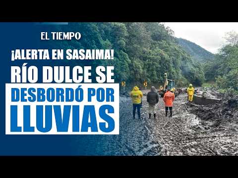 Río Dulce desbordado en Sasaima: qué está pasando en Cundinamarca ahora
