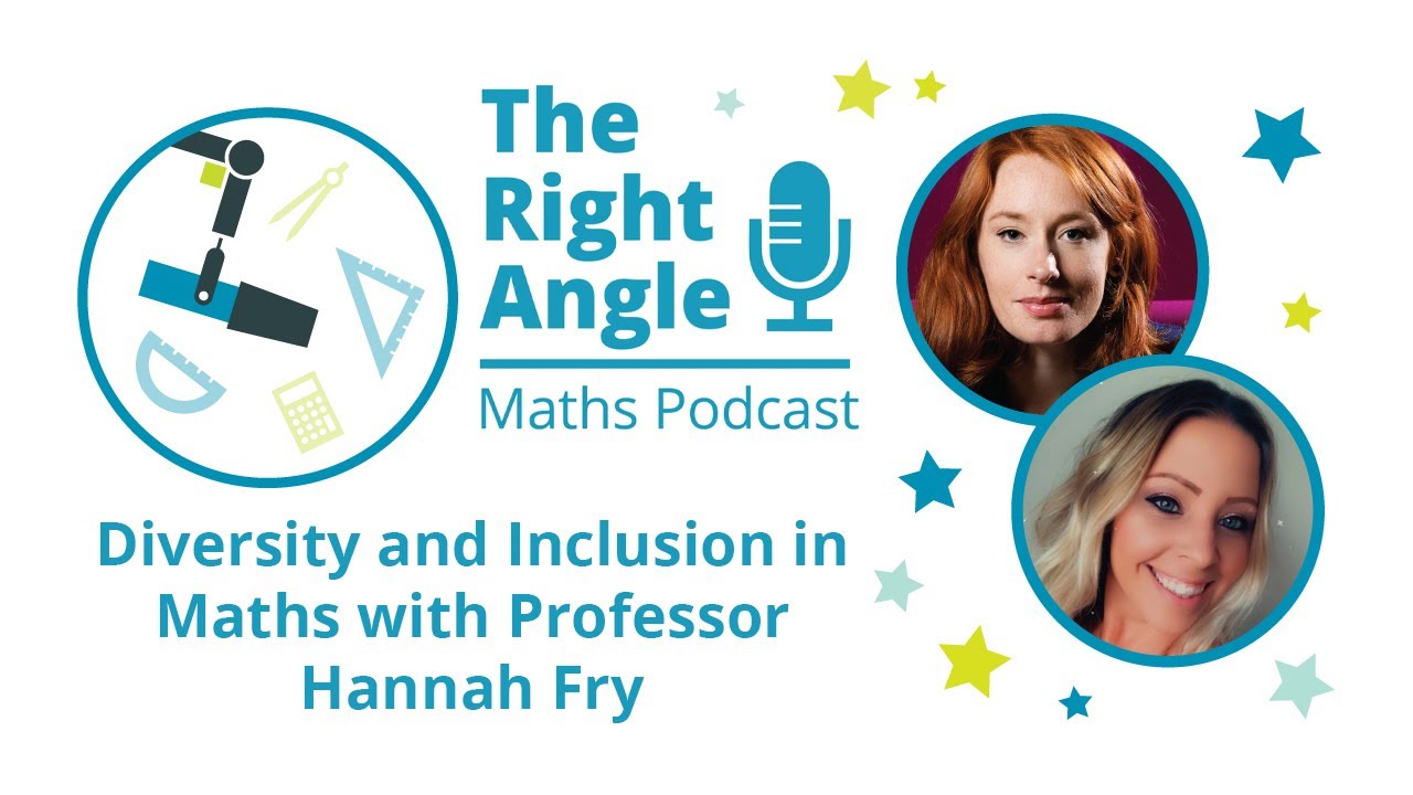 Ep 15. Diversity and Inclusion in Maths with Professor Hannah Fry.