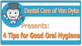 preview picture of video '4 Tips for Great Oral Hygiene | Lutz Dentist | Dental Care of Van Dyke 813.528.8701'