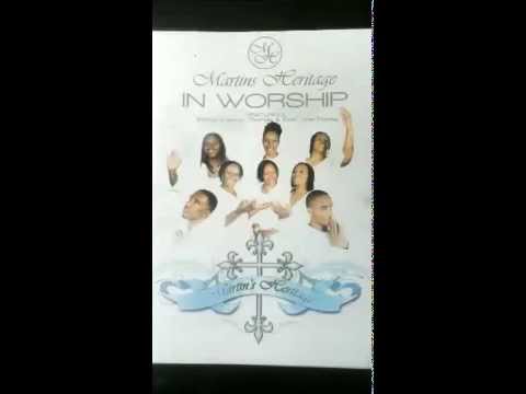 Martins Heritage-We Give You Praise