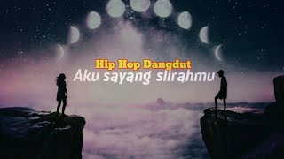 Download lagu 'Aku Sayang Slirahmu' - Hip Hop Dangdut Terbaru 2021 || Video Lirik mp3 Download lagu 'Aku Sayang Slirahmu' - Hip Hop Dangdut Terbaru 2021 || Video Lirik mp3