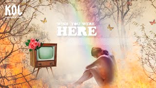 Wish You Were Here