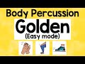 EASY Golden Body Percussion