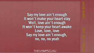 Jacob Banks - Love Ain&#39;t Enough (Lyrics | Lyric Video)