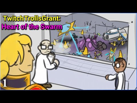 TwitchTrollsGrant - Heart of the Swarm - Pt 1