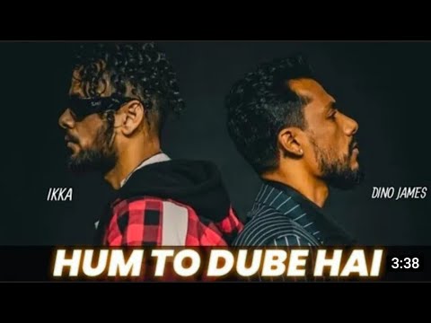 mtv Hustle 2.0 | ikka x dino James|Hum to dube hai | new collab song 2022