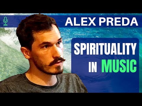 Spirituality In Music - Alex Preda