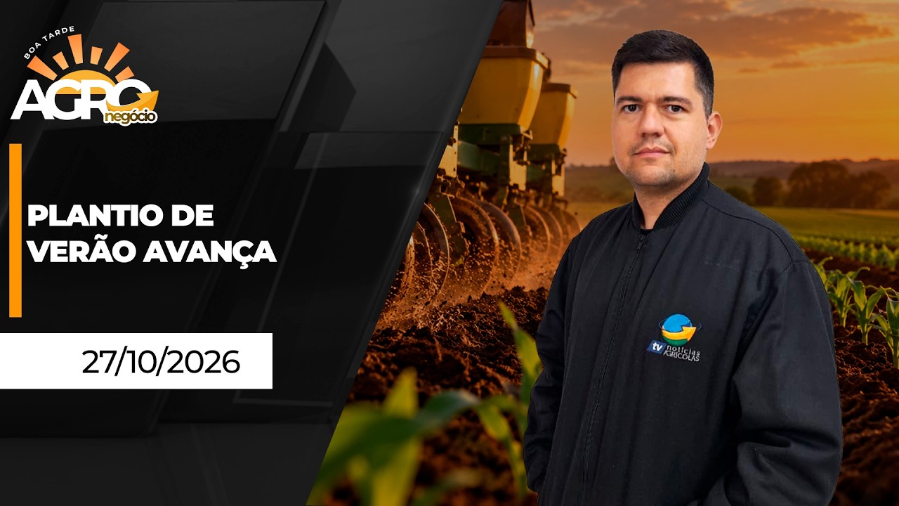 BOA TARDE AGRO - Plantios de verão avançam, mas chuva ainda limitam trabalhos no Sul