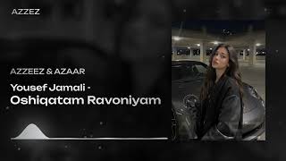 Download lagu Yousef Jamali - Oshiqatam Ravoniyam (AZAAR x AZZEEZ Remix) mp3 Download lagu Yousef Jamali - Oshiqatam Ravoniyam (AZAAR x AZZEEZ Remix) mp3