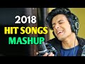 Hit Songs Mashup 2018 (Mashup by Aksh Baghla)