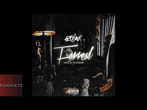 AzChike - Forreal [Prod. By Red Drum] [New 2016]