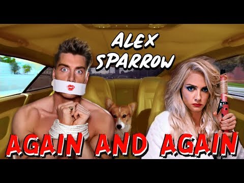 Alex Sparrow - AGAIN AND AGAIN (OFFICIAL VIDEO) - PRANKSTERS COUPLE