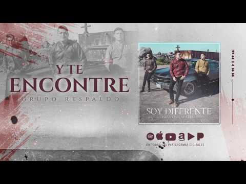 Y Te Encontré - Grupo Respaldo