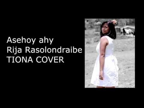 Asehoy ahy: Rija Rasolondraibe TIONA COVER