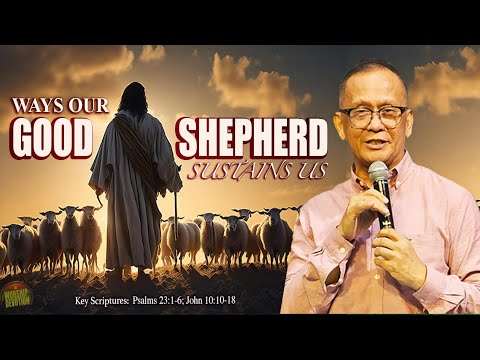 WAYS OUR GOOD SHEPHERD SUSTAINS US - Ptr. Joey Crisostomo