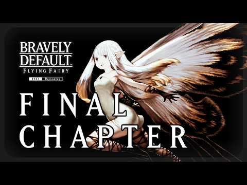 Final Chapter and Ending - BRAVELY DEFAULT HD Remaster - Story gameplay