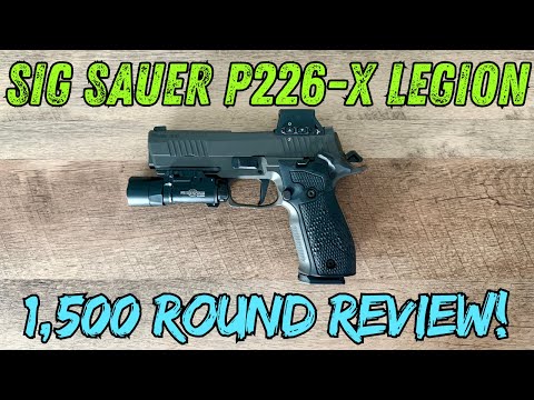 In depth review of the Sig Sauer P226-X Legion after 1,500 Rounds