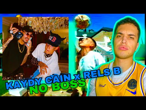 (REACCIÓN) Kaydy Cain, Rels B- No Boss