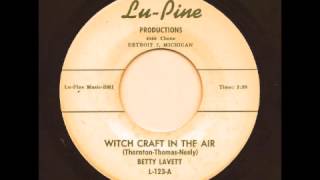 BETTY LAVETT - Witch Craft In The Air - LU-PINE