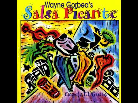 Wayne Gorbea's Salsa Picante - Creo en mí