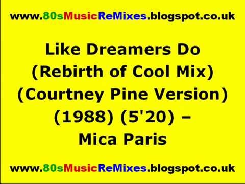 Like Dreamers Do (The Rebirth of Cool Mix) (Courtney Pine Version) - Mica Paris | 80s Club Mixes