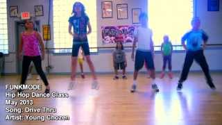 Drive Thru - Young Chozen - FUNKMODE Youth Hip Hop Dance Class - May 2013