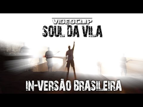 Soul da Vila - In-Versão Brasileira (videoclip oficial)