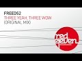 Freed52 Three Yeah Three Wow Original Mix