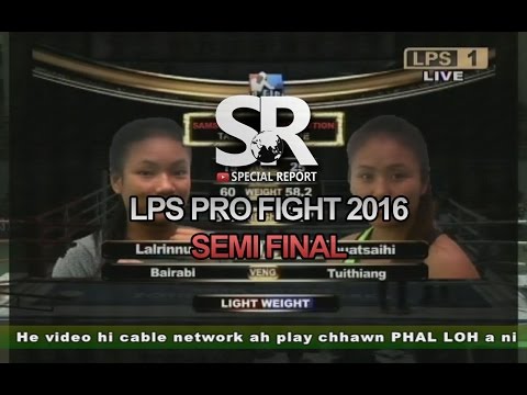SR : LPS Pro Fight 2016 | Light Weight | Lalrinnungi vs Lalbuatsaihi