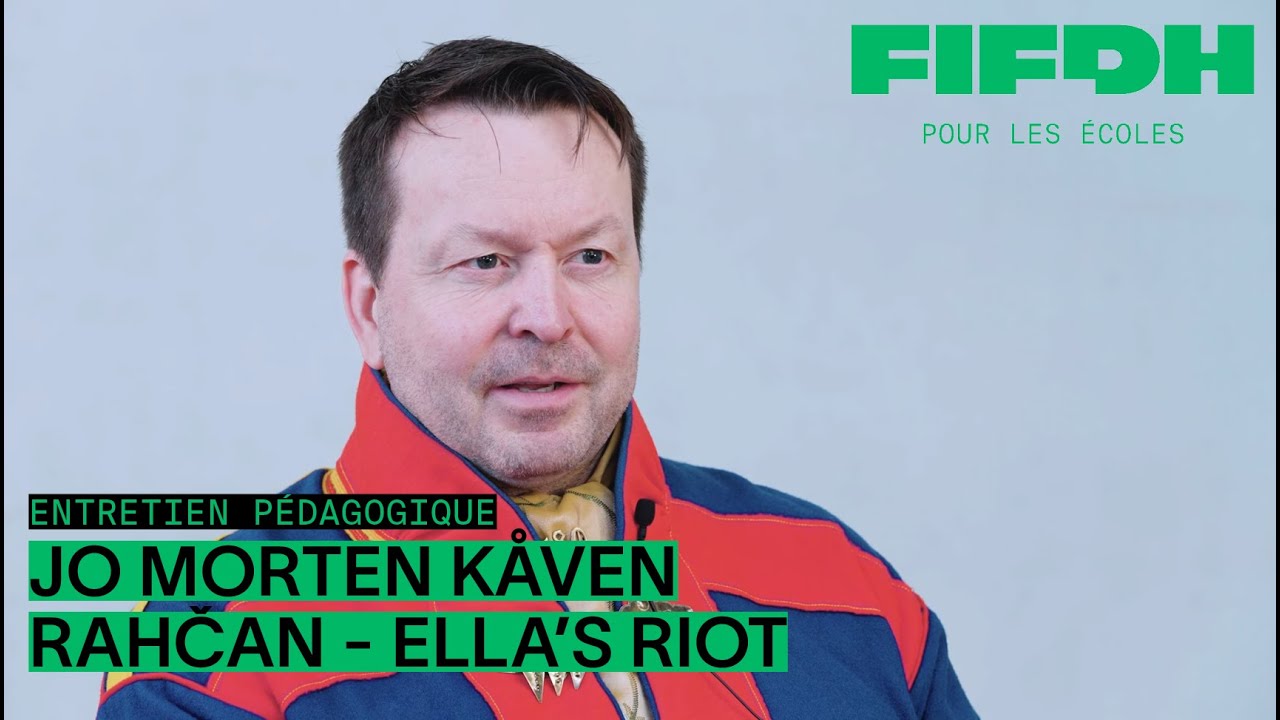 Entretien pédagogique FIFDH 2025 • Rahčan - Ella's Riot // Jo Morten Kåven