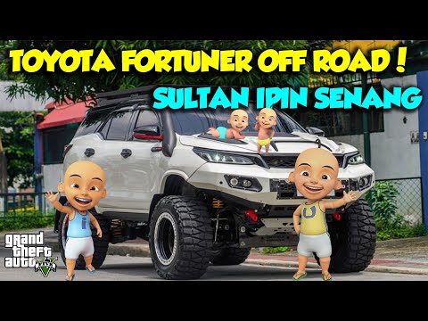 SULTAN UPIN IPIN MODIF FORTUNER SUPER OFF ROAD KEREN - GTA V MOD SULTAN UPIN IPIN EPISODE SPESIAL
