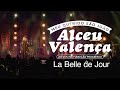 Alceu Valença La Belle De Jour Ao Vivo Na Fundição Progresso