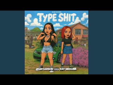 TYPE SHII (feat. Tam Carson)