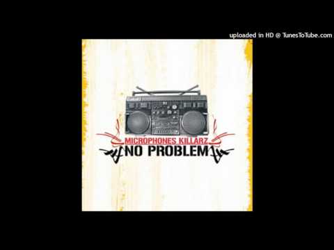 Microphones Killarz - No Problem